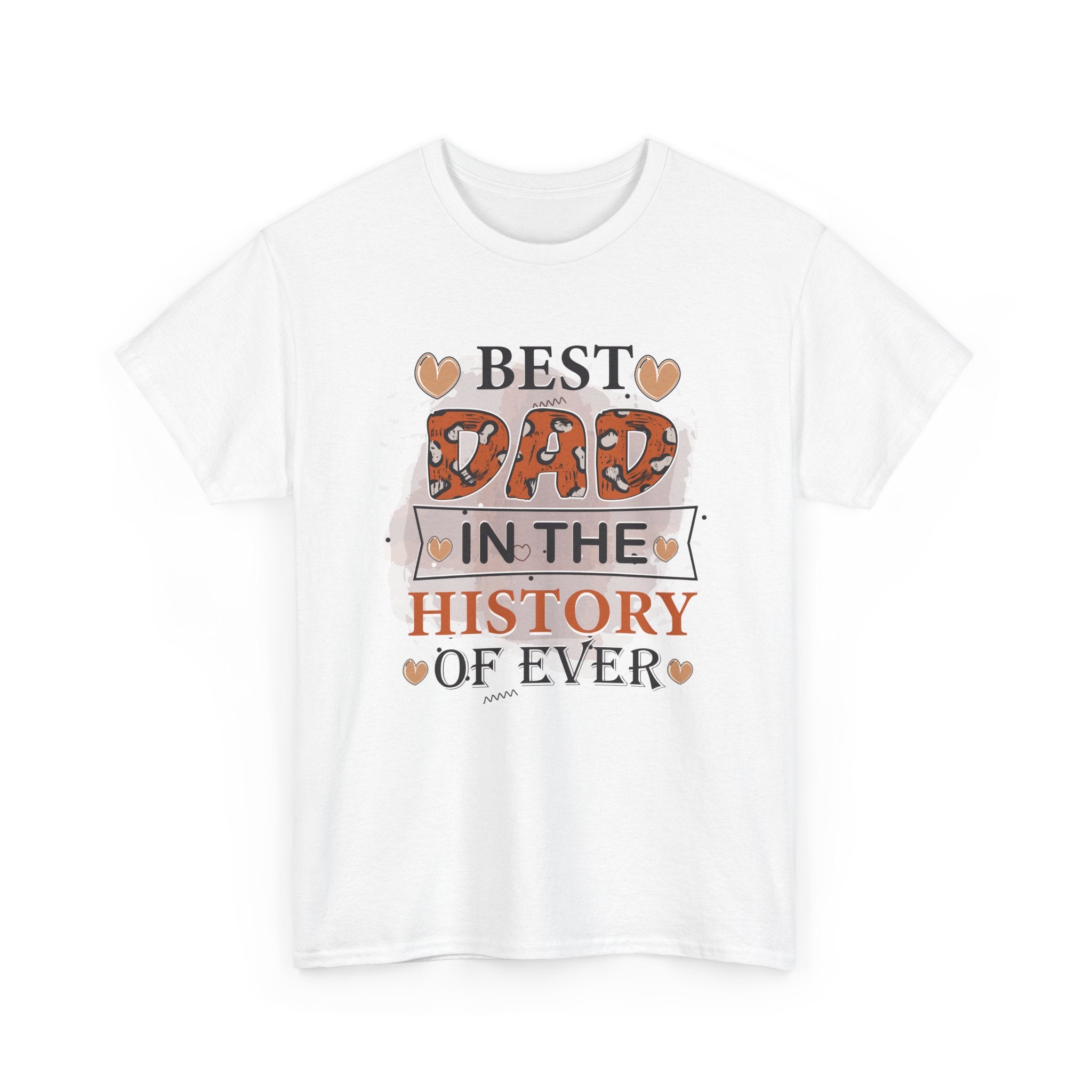 Best Dad in the History of Ever T-Shirt — Father’s Day Gift Tee